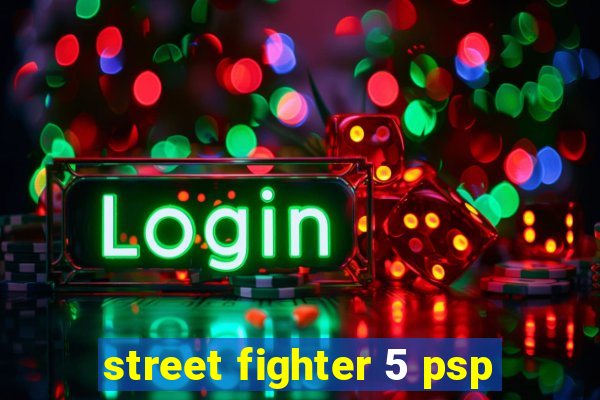 street fighter 5 psp